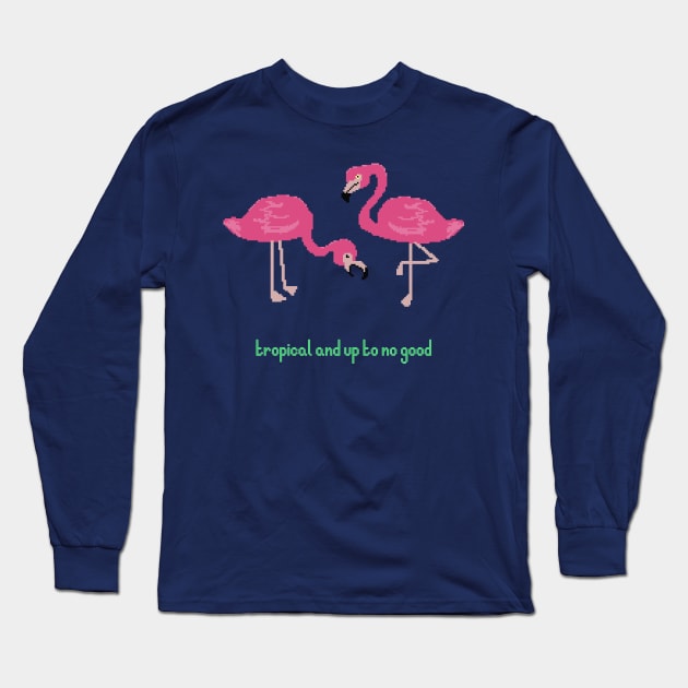 tropical and up to no good Long Sleeve T-Shirt by electroslag